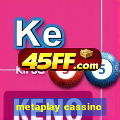metaplay cassino